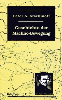 Die Geschichte der Machno-Bewegung - Arschinoff, Peter A.