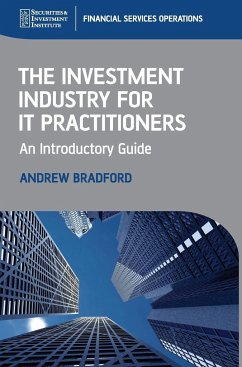 The Investment Industry for It Practitioners - Bradford, Andrew