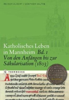Katholisches Leben in Mannheim Bd.1 - Saltin, Günther;Albert, Reiner