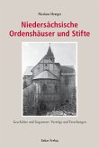 Niedersächsische Ordenhäuser und Stifte Niedersächsische Ordenhäuser und Stifte