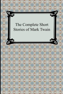 The Complete Short Stories of Mark Twain - Twain, Mark