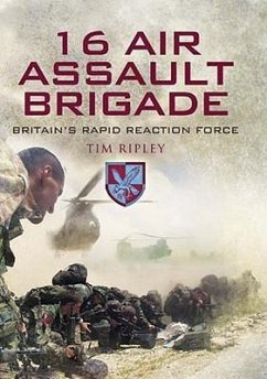 16 Air Assault Brigade - Britain's Rapid Reaction Force - Ripley, Tim