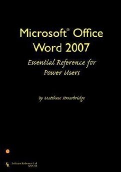 Microsoft Office Word 2007 Essential Reference for Power Users - Strawbridge, Matthew