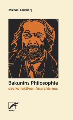 Bakunins Philosophie des kollektiven Anarchismus - Lausberg, Michael