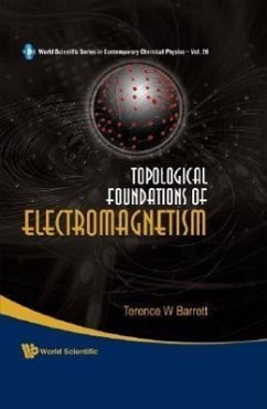 Topological Foundations of Electromagnetism - Barrett, Terence William