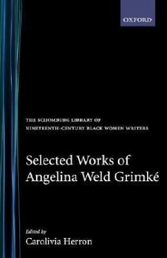 Selected Works of Angelina Weld Grimké - Grimké, Angelina Weld