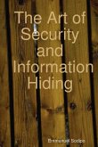 The Art of Security and Information Hiding