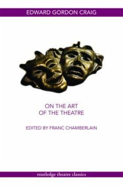 On the Art of the Theatre - Craig, Edward Gordon