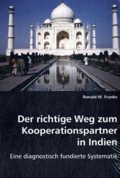 Der richtige Weg zum Kooperationspartner in Indien - Franke, Ronald W.