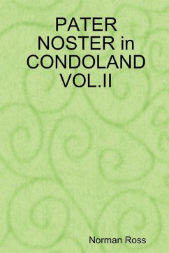 PATER NOSTER in CONDOLAND VOL.II - Ross, Norman