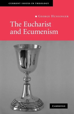 The Eucharist and Ecumenism - Hunsinger, George