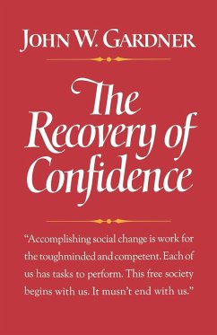 The Recovery of Confidence - Gardner, John W.