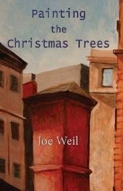 Painting the Christmas Trees: Poems - Weil, Joe