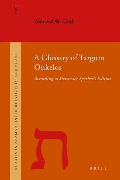 A Glossary of Targum Onkelos: According to Alexander Sperber's Edition - Cook, Edward