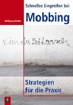 Schnelles Eingreifen bei Mobbing - Kindler, Wolfgang