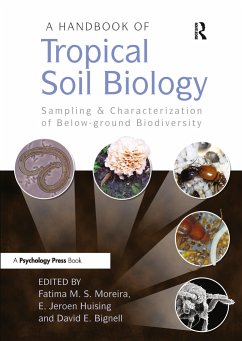 A Handbook of Tropical Soil Biology - Moreira, Fatima M S; Huising, E Jeroen; Bignell, David E