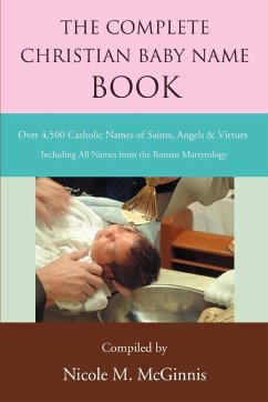The Complete Christian Baby Name Book - McGinnis, Nicole M.