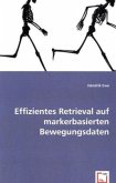 Effizientes Retrieval auf markerbasierten Bewegungsdaten