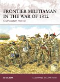 Frontier Militiaman in the War of 1812: Southwestern Frontier