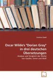 Oscar Wilde's &quote;Dorian Gray&quote; in drei deutschen Übersetzungen