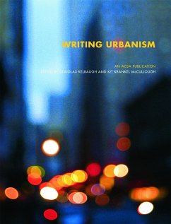 Writing Urbanism - Kelbaugh, Douglas / McCullough, Kit (eds.)