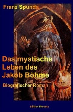 Das mystische Leben des Jakob Böhme - Spunda, Franz