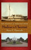 Politics of Heritage from Madras to Chennai