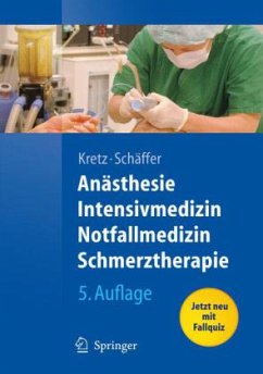 Anästhesie, Intensivmedizin, Notfallmedizin, Schmerztherapie - Kretz, Franz-Josef; Schäffer, Jürgen