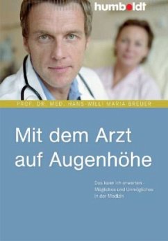 Mit dem Arzt auf Augenhöhe - Breuer, Hans-Willi M.