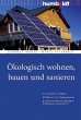 Ökologisch wohnen, bauen und sanieren - Bild 1