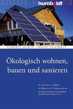 Ökologisch wohnen, bauen und sanieren - Neimke, Gabriele;Erlenbeck, Marco