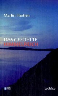 Das gefühlte Himmelreich - Hartjen, Martin