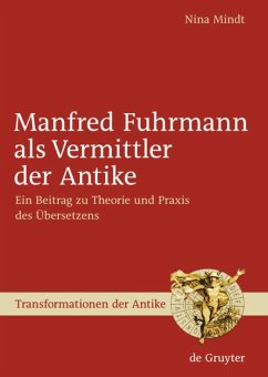 Manfred Fuhrmann als Vermittler der Antike - Mindt, Nina