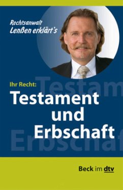 Ihr Recht: Testament und Erbschaft Ihr Recht: Testament und Erbschaft - Lenßen, Ingo