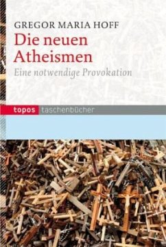 Die neuen Atheismen - Hoff, Gregor M