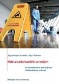 Mehr als Arbeitsunfälle vermeiden