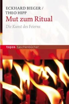 Mut zum Ritual - Bieger, Eckhard;Hipp, Theo