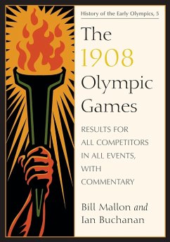 The 1908 Olympic Games - Mallon, Bill; Buchanan, Ian