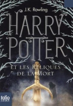 Harry Potter et les reliques de la mort / Harry Potter, französische Ausgabe Bd.7 - Rowling, J. K.