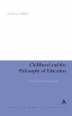 Childhood and the Philosophy of Education Childhood and the Philosophy of Education