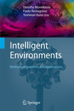 Intelligent Environments - Monekosso, Dorothy / Remagnino, Paolo / Kuno, Yoshinori (eds.)