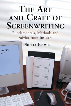 The Art and Craft of Screenwriting - Frome, Shelly