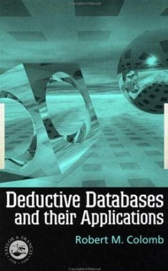 Deductive Databases and Their Applications - Colomb, Robert (ed.)