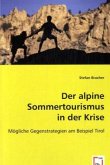 Der alpine Sommertourismus in der Krise