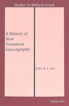 A History of New Testament Lexicography - Lee, John A. L.
