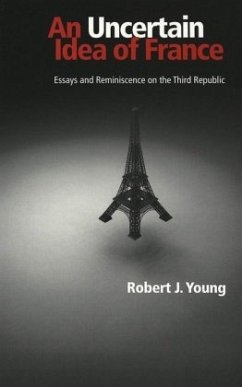 An Uncertain Idea of France - Young, Robert J.