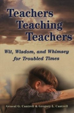 Teachers Teaching Teachers - Cantrell, Geneal G.;Cantrell, Gregory L.