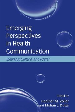 Emerging Perspectives in Health Communication - Zoller, Heather; Dutta, Mohan J