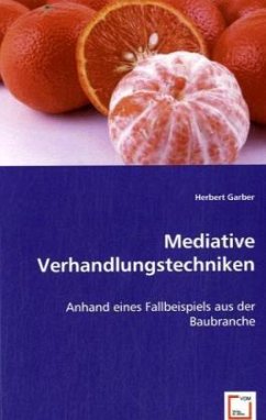 Mediative Verhandlungstechniken - Garber, Herbert