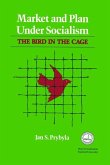 Market and Plan Under Socialism: The Bird in the Cage Volume 335